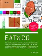 Eat & go. Branding & design indentity for takeaways & restaurants. Ediz. illustrata di Wang Shaoqiang edito da Promopress