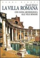 La villa romana. Con guida archeologica alle ville romane di Harald Mielsch edito da Giunti Editore