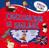 Canzoncine in inglese. Con CD Audio di Gabriella Ballarin edito da Giunti Kids