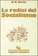 Le radici del socialismo di R. N. Berki edito da Liguori