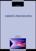 Libertà procreativa di Chiara Lalli edito da Liguori