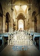 Le falsità nel Vecchio Testamento: genesi di Lorenzo Divittorio edito da Youcanprint