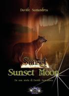 Sunset moon. Ediz. italiana di Davide Santandrea edito da Youcanprint