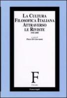 La cultura filosofica italiana attraverso le riviste 1945-2000 edito da Franco Angeli