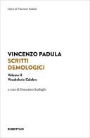 Scritti demologici vol.2 di Vincenzo Padula edito da Rubbettino