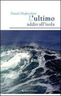 L' ultimo addio all'isola di Daniela Magliocchetti edito da Aletti