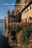 Santa Caterina del Sasso. La più affascinante storia del Lago Maggiore edito da Macchione Editore