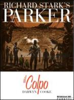 Il colpo. Parker vol.3 di Richard Stark, Darwin Cooke edito da Edizioni BD