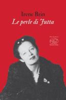 Le perle di Jutta e altri scritti giovanili di Irene Brin edito da Edizioni Clichy