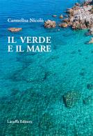 Il verde e il mare di Carmelisa Nicolò edito da Laruffa