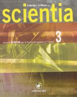 Scientia. Corso di scienze. Con espansione online. Per la Scuola media vol.3 di Oddo Moriani, Giovanni Morini edito da Ferraro Editori