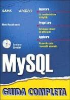 MySQL. Con CD-ROM di Mark Maslakowski edito da Apogeo