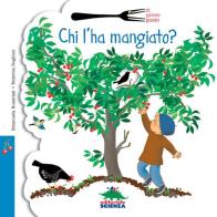 Chi l'ha mangiato? di Emanuela Bussolati, Federica Buglioni edito da Editoriale Scienza