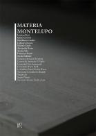 Materia Montelupo. Ediz. italiana e inglese edito da Gli Ori