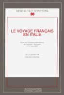 Le voyage francais en Italie. Actes du Colloque international de Caitolo-Monopoli, 11-12 mai 2007 edito da Schena Editore