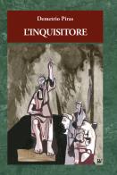 L' inquisitore. Nuova ediz. di Demetrio Piras edito da Bandecchi & Vivaldi