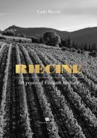 Riecine. 50 years of Chianty history di Carlo Macchi edito da Slow Food