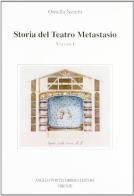 Storia del Teatro Metastasio vol.1 di Ornella Nembi edito da Pontecorboli Editore