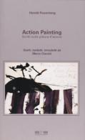Action painting. Scritti sulla pittura d'azione di Harold Rosenberg edito da Maschietto Editore