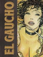 El Gaucho. Ediz. limitata di Milo Manara, Hugo Pratt edito da Panini Comics
