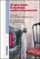 30 storie cliniche di psicoterapia cognitivo-comportamentale edito da Franco Angeli