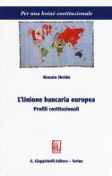 L' unione bancaria europea. Profili costituzionali di Renato Ibrido edito da Giappichelli