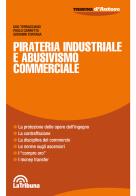 Pirateria industriale e abusivismo commerciale di Ugo Terracciano, Paolo Carretta, Giovanni Fontana edito da La Tribuna