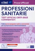 EdiTest Professioni sanitarie. Prove ufficiali. Test ufficiali 2017-2023 commentati. Con software di simulazione edito da Editest