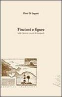 Finzioni e figure nell operette morali di Giacomo Leopardi di Flora Di Legami edito da Edizioni d'arte Kalós