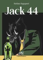 Jack 44 di Stefano Ingegneri edito da Pav Edizioni