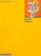 Klee. Ediz. inglese di Douglas Hall edito da Phaidon