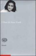I Diari di Anne Frank di Anne Frank edito da Einaudi