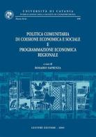 Politica comunitaria di coesione economica e sociale e programmazione economica regionale edito da Giuffrè
