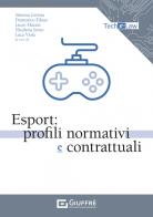 Esport: profili normativi e contrattuali edito da Giuffrè