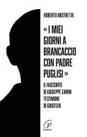 «I miei giorni a Brancaccio con padre Puglisi». Il racconto di Giuseppe Carini, testimone di giustizia di Roberto Mistretta edito da Paoline Editoriale Libri