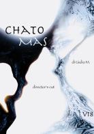 Chato Mas. Ediz. director's cut di Giulio M. edito da Youcanprint