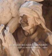 Il Maestro Saro Leonardi scultore messinese (1876-1968). Ediz. illustrata edito da Di Nicolò Edizioni