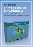 Kit per la pratica sensomotoria. Carte per la consapevolezza, la regolazione emotiva e la crescita personale di Pat Ogden edito da Raffaello Cortina Editore