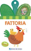 Fattoria. Baby toy book. Ediz. a colori edito da Edizioni del Borgo