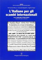 L' italiano per gli scambi internazionali di Claudia Brighetti, Fernanda Minuz, Agota Hegyi edito da Pitagora