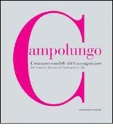 Campolungo l'orrizonte sensibile del contemporaneo di Ermanno Tedeschi, Vittoria Coen edito da Gangemi Editore