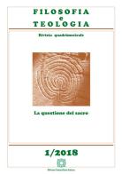 Filosofia e teologia. Rivista quadrimestrale (2018) vol.1 edito da Edizioni Scientifiche Italiane