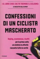 Confessioni di un ciclista mascherato di Antoine Vayer, Anonimo edito da Piemme
