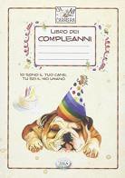 Libro dei compleanni. Cani in carriera edito da Edizioni del Baldo