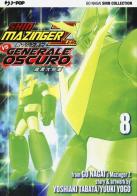 Shin Mazinger Zero vs il Generale Oscuro vol.8 di Go Nagai, Yoshiaki Tabata, Yuki Yogo edito da Edizioni BD