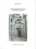 Marmi mischi siciliani. Invenzione e identità di Helen Hills edito da Società Storia Patria Messina