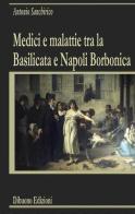 La Basilicata, Montemurro e il dialetto di Antonio Sanchirico edito da Dibuonoedizioni