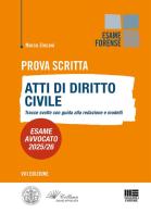 Prova scritta. Atti di diritto Civile. Tracce svolte con guida alla redazione e modelli. Esame avvocato 2025/2026 di Marco Zincani edito da Maggioli Editore