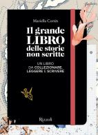 Il grande libro delle storie non scritte di Mariella Cortés edito da Mondadori Electa