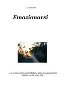 Emozionarsi di Leonardo Ralli edito da ilmiolibro self publishing